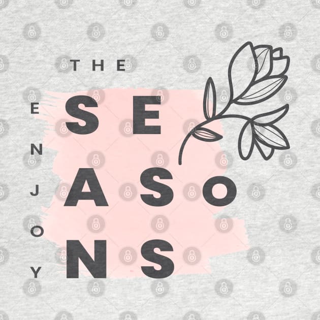 Enjoy The Seasons by Ice Clothes